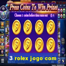 3 rolex jogo com